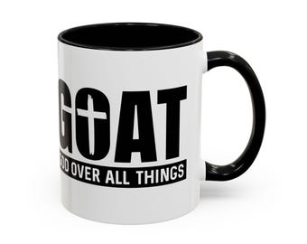 G.O.A.T. Anagram God Over All Things coffee mug | Christian faith typography mug