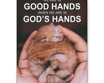 We Are In Good Hands | Kittens in Hands Religious Canvas Art | Faith-Forward Gentle Assurance Wall Decor