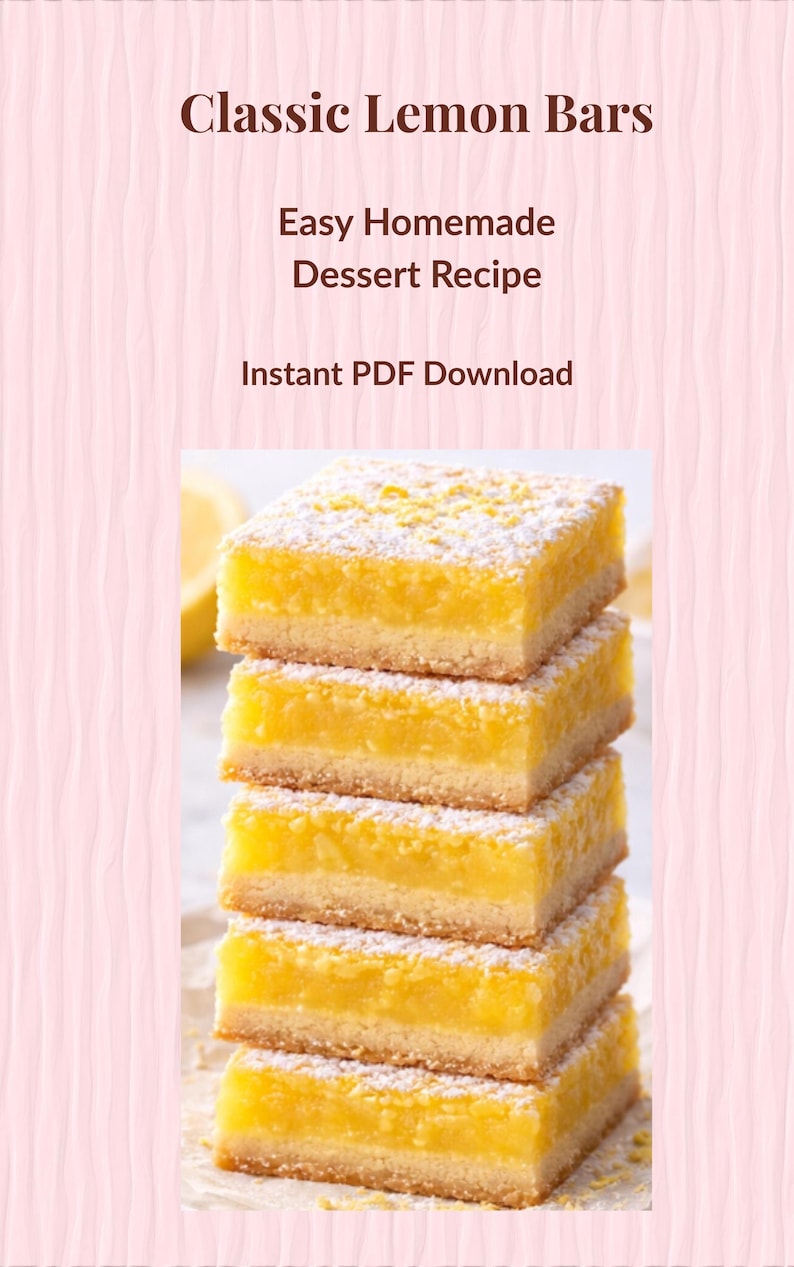 May include: A stack of four square lemon bars dusted with powdered sugar. The bars have a golden-yellow filling on a shortbread crust. The image includes the text "Classic Lemon Bars" and "Easy Homemade Dessert Recipe".