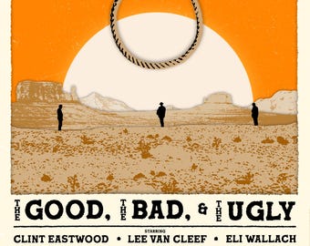 May include: Poster for "The Good, the Bad and the Ugly" film. Features a noose against an orange sky, three figures in the desert, and the film's title and credits. Starring Clint Eastwood.