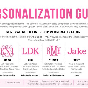 May include: A personalization guide with pink text on a white background. It outlines embroidery options including single letters, monograms, and text styles. It specifies an embroidery field of 2.5 inches by 5 inches and a 12 character limit.