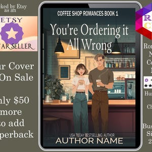 Puede incluir: Portada de libro digital para "You're Ordering it All Wrong" de la serie Coffee Shop Romances. La portada presenta a una pareja en una cafetería. El texto incluye "USA TODAY BESTSELLING AUTHOR" y "AUTHOR NAME". La imagen se muestra en una tableta.