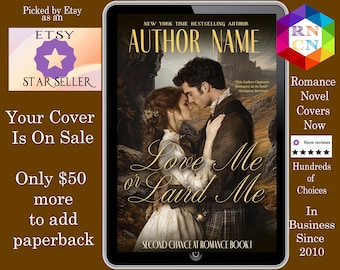 Love Me or Laird Me: Historical romance book cover Indie Self Publishing Budget, time travel romance, Scotland 1800s era romance, Highlander