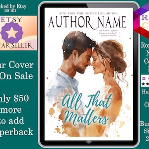 All That Matters: Premade Book Cover Sweet Wholesome romance, contemporary romance, women&#39;s fiction romance, friends romance
