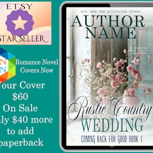 May include: A book cover design for a romance novel titled "Rustic Country Wedding: Coming Back for Good Book 1". The cover features a bouquet of pink and white flowers in a vase, with a rustic wooden background.