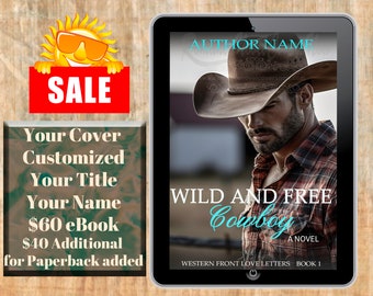 Wild and Free Cowboy: Western romance book cover,  Premade Book Cover, Historical western America,  Book Cover, Ebook Cover
