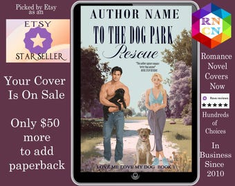 To the Dog Park Rescue Romance Book Cover, Indie Author, sweet romance,  illustrated