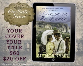 Love Me on the Prairie: Historical romance book cover,  Premade Book Cover, Historical western, old west,  Book Cover, Ebook Cover