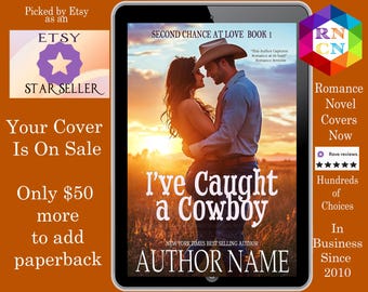 I&#39;ve Caught a Cowboy: Premade Book Cover Sweet Wholesome romance, friends to enemy romance covers, western romance, Ebook Cover