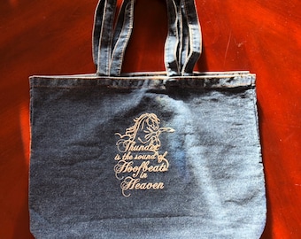 Thunder is the sound of Hoofbeats in Heaven Embroidered on Large Denim Tote Bag