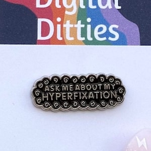 Ask Me About My Hyperfixation pin | ADHD pin | mental health pin