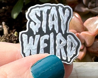 Stay Weird enamel pin | weird gift | introvert gift | cute gift