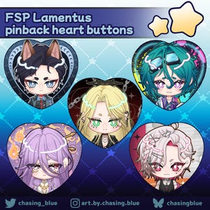 May include: Five heart-shaped pinback buttons featuring anime-style character illustrations. The buttons showcase characters with various hair colors, including black, green, blonde, purple, and white. The text "FSP Lamentus pinback heart buttons" is at the top.