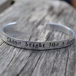 Inspirational Quote Aluminium Cuff Bangle Hand Stamped Bracelet Custom Text Bespoke Gift Motivational Quote Shine Bright image 1