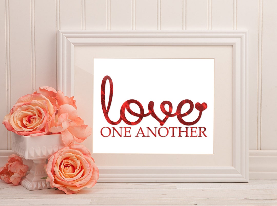 Love One Another Printable Wall Art Print 16x20 8x10 and Etsy