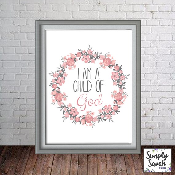 Lds Quote I Am A Child Of God Printable Wall Art 5x7 8x10 Etsy Lds Quote I Am A Child Of God Printable Wall Art 5x7 8x10 Etsy