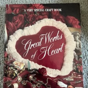 Leisure Arts - Great Works of Heart - Hard Cover Book