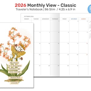 May include: A 2026 monthly view planner with a classic design. The planner is B6 Slim, measuring 10.8 x 17.5 cm. The left side features a floral design with text that reads "My diary is a dialogue between my soul and me, Anais Nin, 2026."