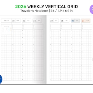 May include: A white 2026 weekly vertical grid Traveler's Notebook, B6 size, with a grid layout. The notebook is open to a two-page spread, displaying a calendar and daily sections. The text "2026 WEEKLY VERTICAL GRID" is visible.