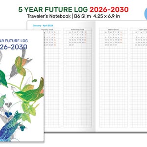 May include: A B6 Slim Traveler's Notebook with a 5-year future log from 2026-2030. The cover features a colorful illustration of birds and foliage. The notebook measures 4.25 x 6.9 inches and includes calendar pages.