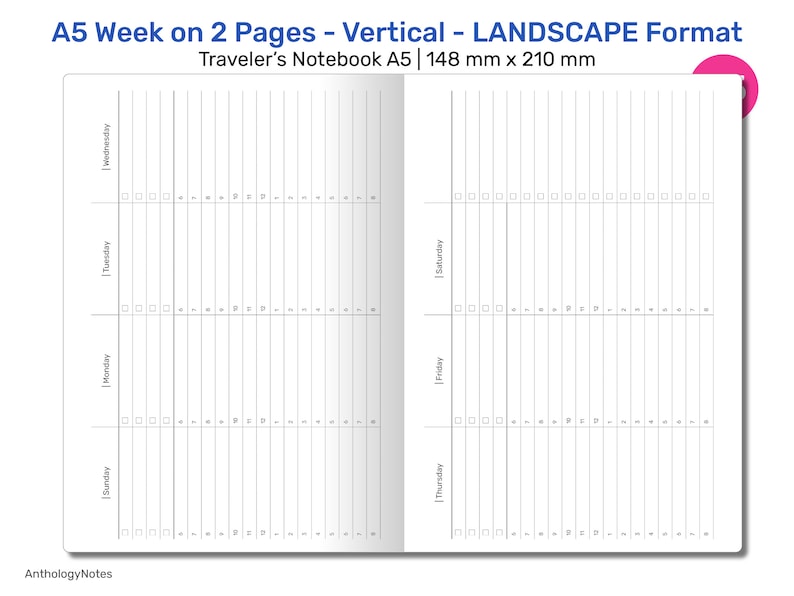 May include: A5 size planner insert with a vertical week-on-two-pages layout. The pages are designed in a landscape format, with a grid for each day of the week. The insert is for a Traveler's Notebook, measuring 148 mm x 210 mm.