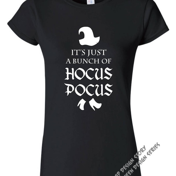 Halloween It's Just A Bunch of Hocus Pocus / Witch Hat / Boots / FREE SHIPPING / T-Shirt