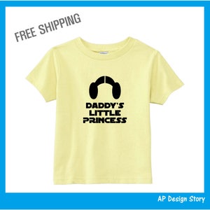 Start Wars Princess Leia / Daddy's Little Princess / Bun Hair  / Toddler Shirt / Onsies / Youth T-shirt / FREE SHIPPING