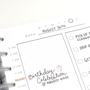 May include: A white planner page with a detailed daily schedule. The date is August 30th, with tasks including picking up dry cleaning, dropping off mail, getting gas, and going to the ATM. A birthday celebration is scheduled at 10 AM.