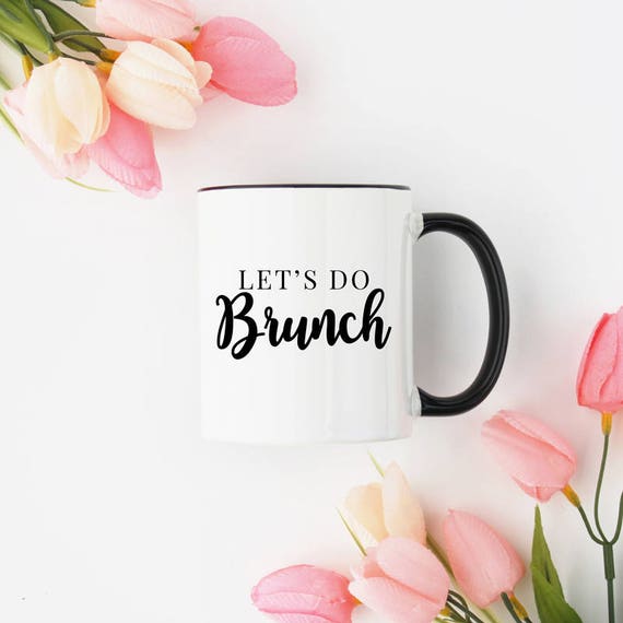 Let S Do Brunch 11oz Ceramic Or Glass Coffee Mug With Etsy
