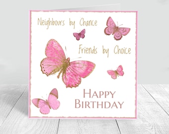 Handmade Neighbours Birthday Card - Friends by Choice Greeting with Butterfly Design