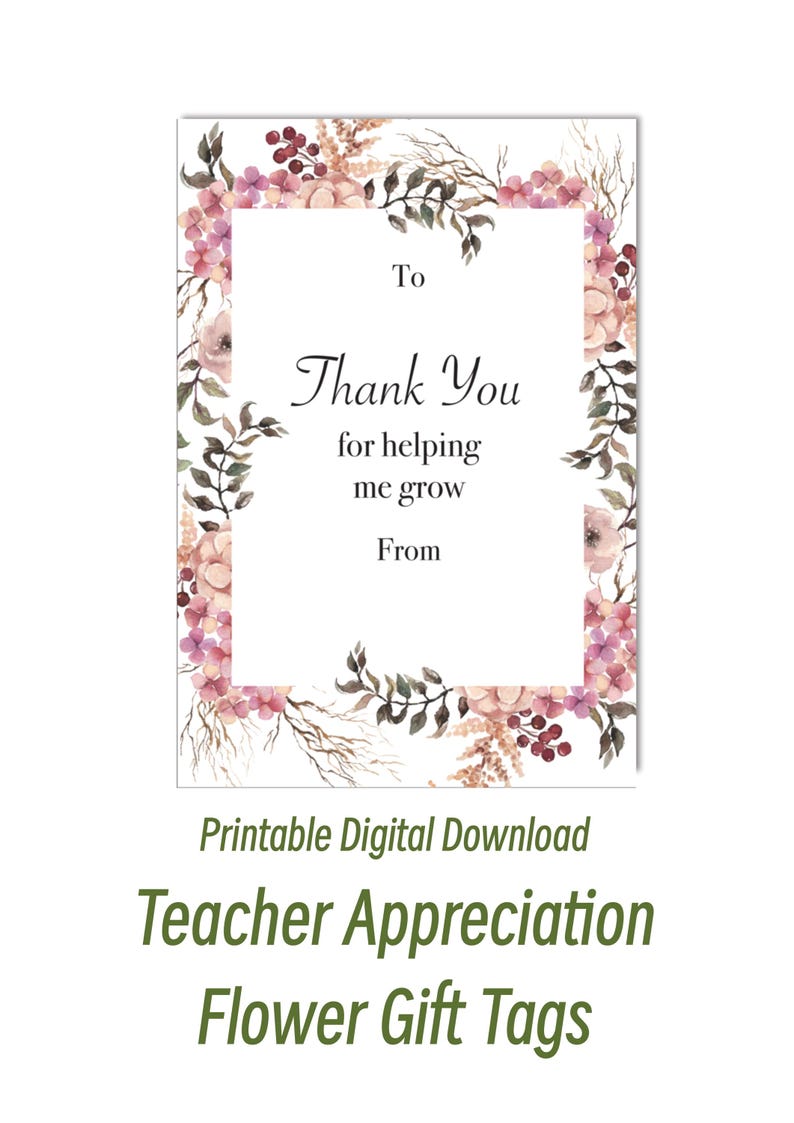 Teacher Appreciation Flower Gift Tags: Printable Floral Thank You (JPEG ...