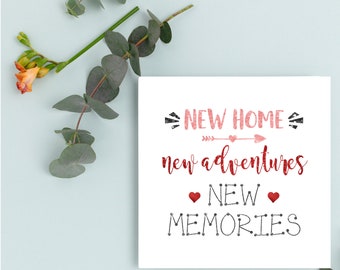 New Home Greeting Card, Moving in Card, New House, New Home Card, New Adventures, New Memories. New Home Greeting card. Square Card, White.