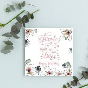Carte d'anniversaire d'amis, les amis illuminent nos vies, carte de joyeux anniversaire, carte d'anniversaire d'un ami spécial, ami spécial. Carte florale pour ami