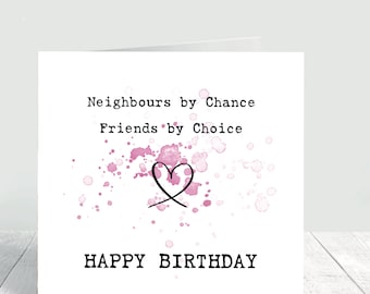 Handmade Neighbour Birthday Card: Friends by Choice