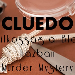 Könnte beinhalten: Eine Nahaufnahme eines Mord-Mystery-Spiels namens "ClueDo Gyilkosság a Black házban" mit einem Seil, einem Messer und einer Lupe.