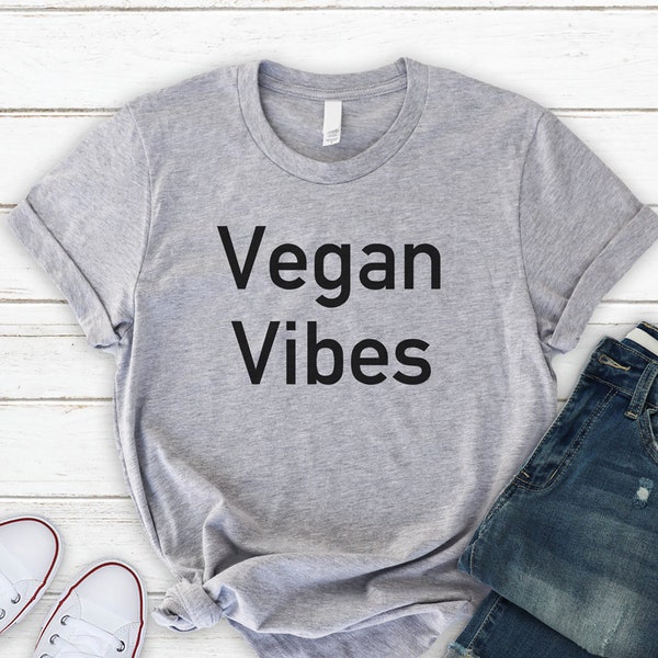 VEGAN VIBES T-SHIRT , Vegan Gift , Vegan , Vegan Shirt, vegan gift for her, vegan gift ideas , Soft and Comfy Unisex Tee, Bella Canvas Shirt