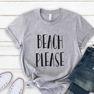 Beach Shirt, Beach Please TShirt, Soft and Comfy Unisex T Shirt, Mens and Womens image 1