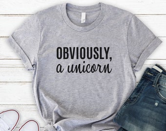 Obviously A Unicorn Shirt, Unisex Soft Cotton Tee, Unicorn Shirt, Gift For Her,Funny Shirts,Unicorn T-Shirt,Unicorn Shirts, Unicorn, Sassy