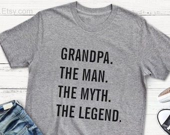 Grandpa. The Man. The Myth. The Legend. Shirt,Gift for Him ,Grandpa,Gramps,Grandfather,Dad Shirt,Grandpa Shirt,Pops