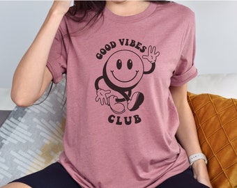 Good Vibes Shirt, Good Vibes Club, Soft and Comfy Unisex Tee