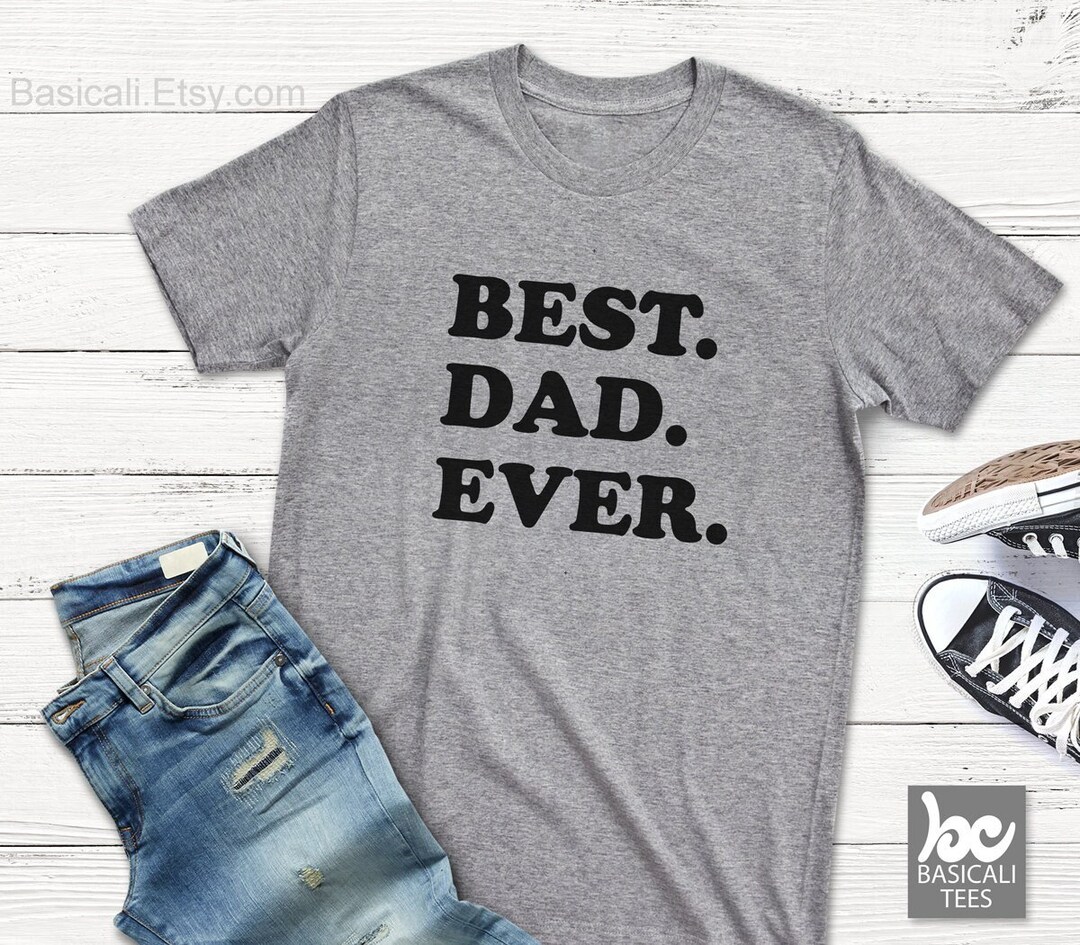 Best Dad Ever Shirt Mens Birthday Gift Father Gift for Him - Etsy