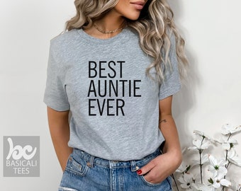 Best Auntie Ever Shirt, Unisex Cotton Tee, Aunt Gift