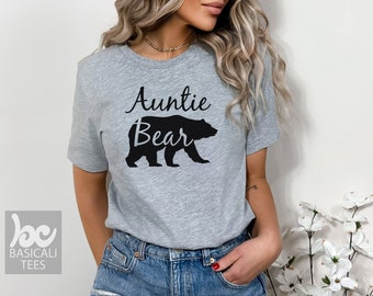 Auntie Bear, Auntie Shirt, Bear Shirt, Aunt Gift, Printed on Soft & Comfy Unisex Tee, Aunt Shirt, New Auntie gift