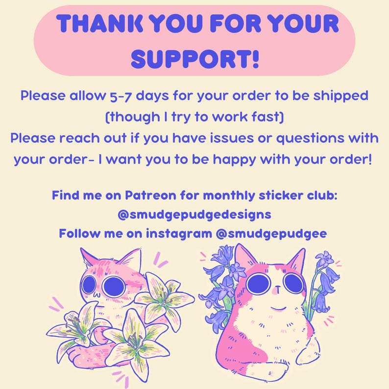 May include: A graphic with the text "THANK YOU FOR YOUR SUPPORT!" and additional text about order inquiries. Two cartoon cats are featured, one with white lilies and the other with bluebell flowers. The background is a light beige color.