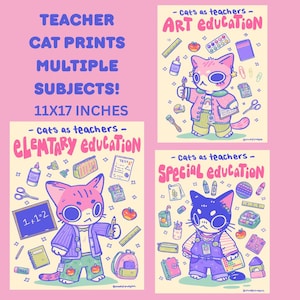 May include: Three 11x17 inch art prints featuring cartoon cats as teachers. The prints are titled Cats as Teachers with subjects Art Education, Elementary Education, and Special Education, surrounded by school supplies like glue, rulers, and books.