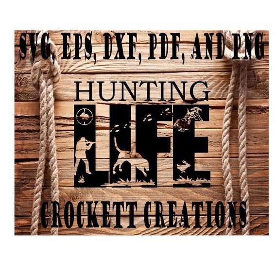 Free Free Hunting Life Svg 544 SVG PNG EPS DXF File