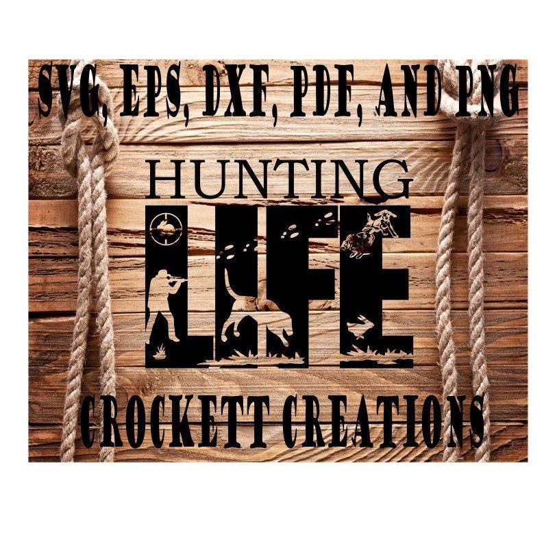 Free Free Hunting Life Svg 9 SVG PNG EPS DXF File