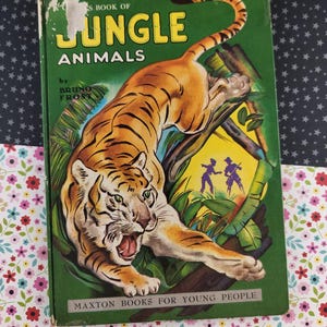 Vintage Maxton Books for Young People Child's Book of Jungle Animals by Bruno Frost Hardcover