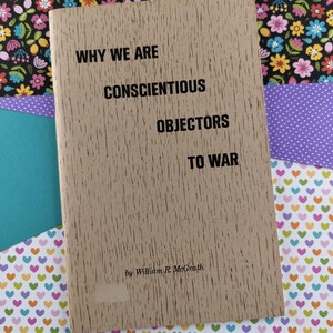 LIQUIDACIÓN Vintage 1980 Por qué somos objetores de conciencia a la guerra por William R. McGrath