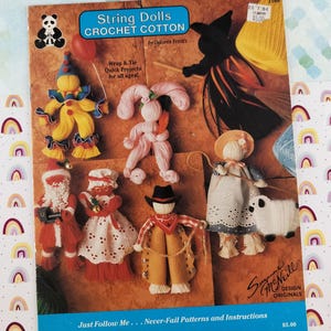 May include: A vintage crochet pattern book titled "String Dolls Crochet Cotton" by Delores Franta. The cover features colorful string dolls, including a clown, bunny, witch, Santa, and a cowboy. The book promises quick projects for all ages.